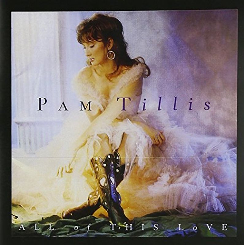 Pam Tillis - All of This Love