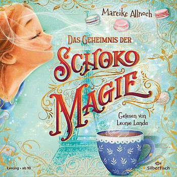 Das Geheimnis der Schokomagie (Schokomagie 1)