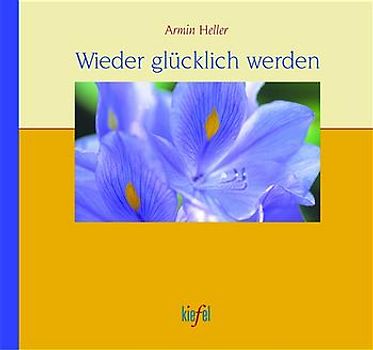 Wieder glücklich werden