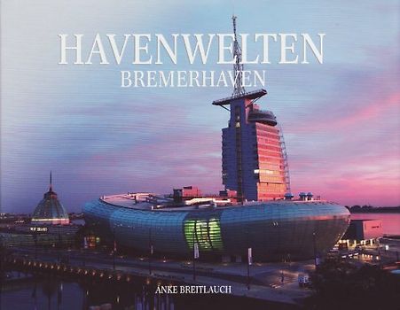 Havenwelten  Bremerhaven