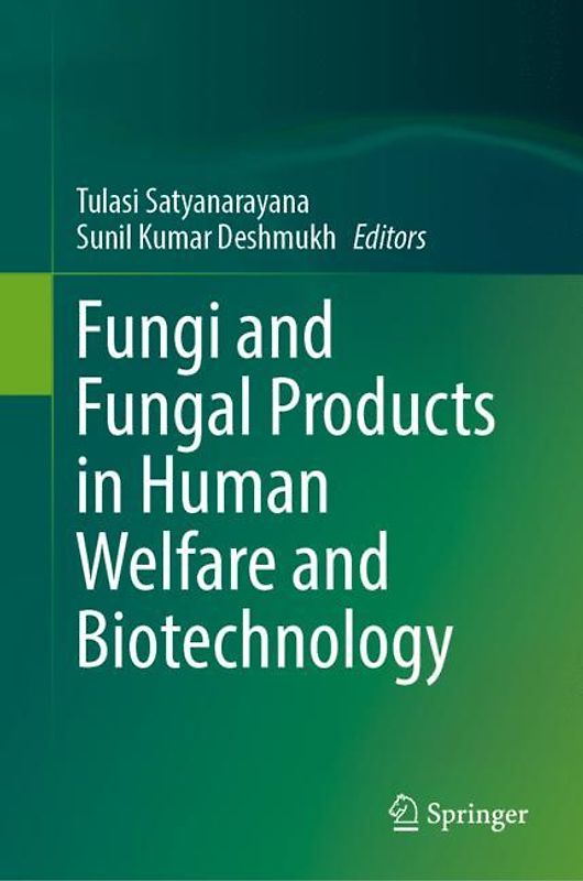Fungi and Fungal Products in Human Welfare and Biotechnology