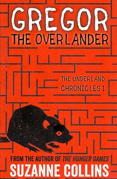 The Underland Chronicles: Gregor the Overlander - Suzanne Collins [Paperback]