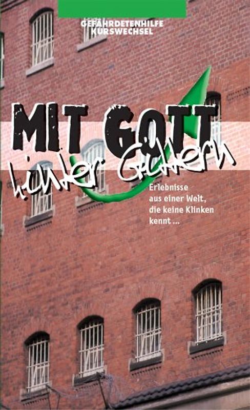Mit Gott hinter Gittern