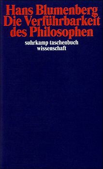 Die Verführbarkeit des Philosophen