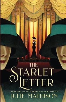The Starlet Letter (The Canary House Mysteries, Band 1)