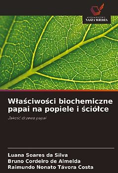 W¿a¿ciwo¿ci biochemiczne papai na popiele i ¿ció¿ce