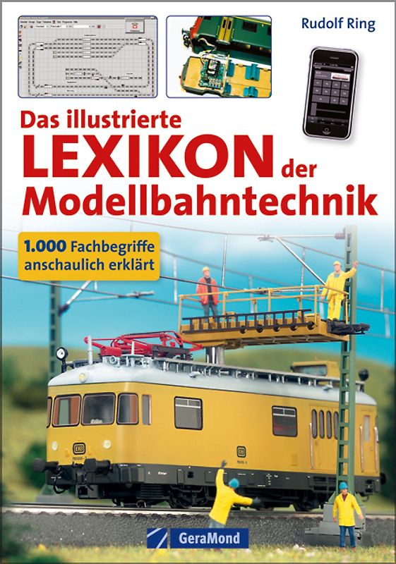 Das illustrierte Lexikon der Modellbahntechnik