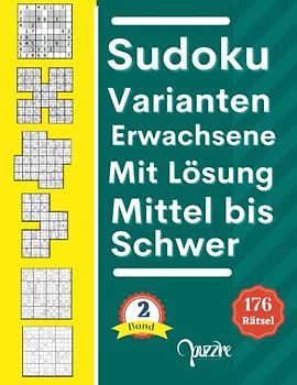 Sudoku Varianten Erwachsene Mit Lösung Mittel bis Schwer band 2: Sudoku Mix Irregulär Fortgeschrittene mit Sudoku Hyper, Samurai,12 x 12, 16 x 16, Triathlon B, Windmühle