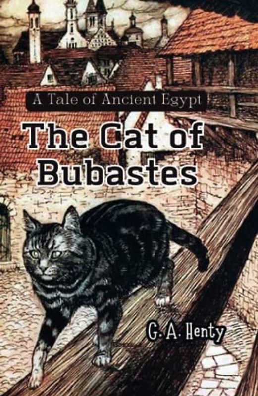 The Cat of Bubastes: A Tale of Ancient Egypt (Annotated)