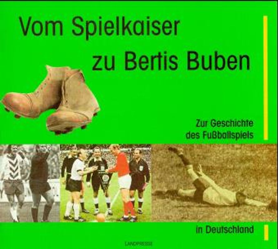 Vom Spielkaiser zu Bertis Buben