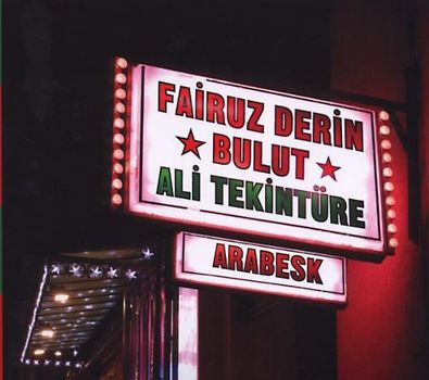 Bulut,Fairuz Derin Feat. Tekintüre,Ali - Arabesk