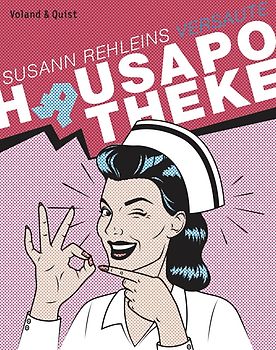 Susann Rehleins versaute Hausapotheke