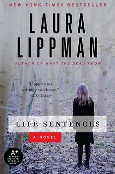 Life Sentences: A Novel - Lippman, Laura
