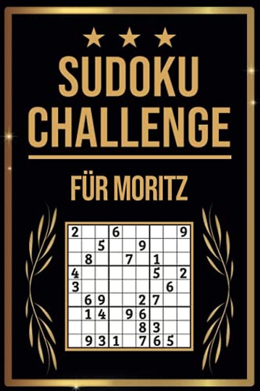 SUDOKU Challenge für Moritz: Sudoku Buch I 300 Rätsel inkl. Anleitungen & Lösungen I Leicht bis Schwer I A5 I Tolles Geschenk für Moritz