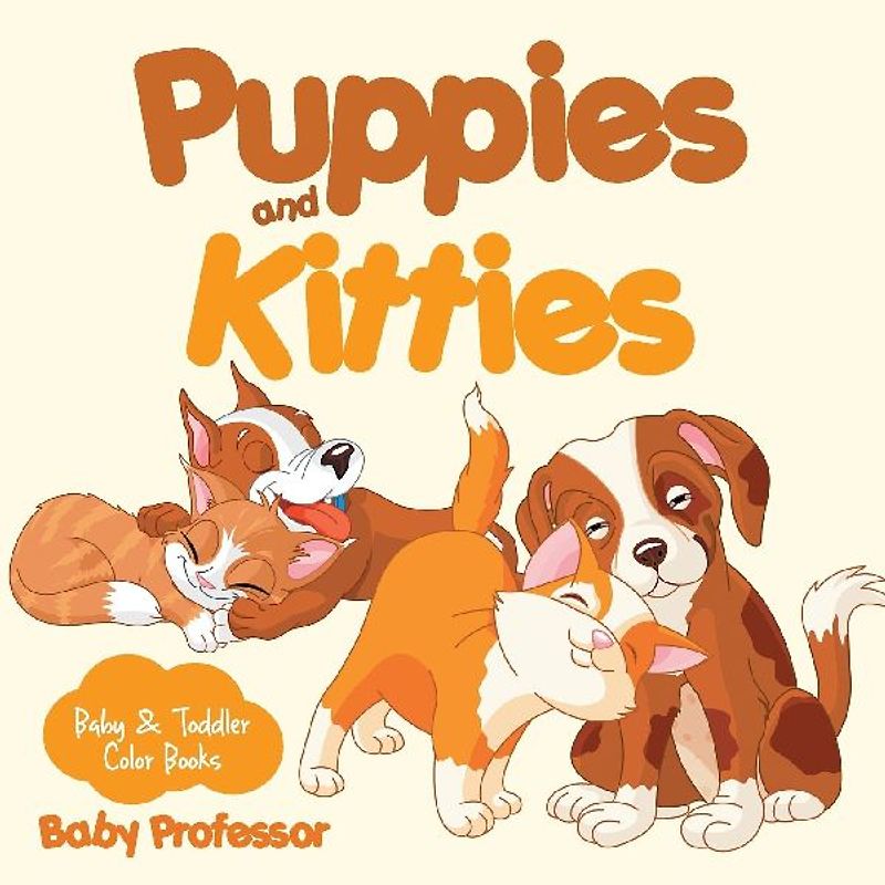 Puppies and Kitties-Baby & Toddler Color Books