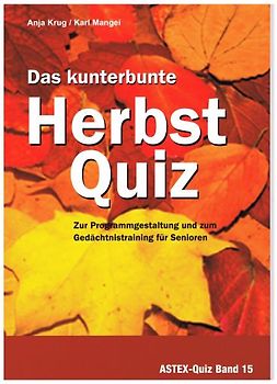 Das kunterbunte Herbstquiz - Zur Programmgestaltung und zum Gedächtnistraining für Senioren