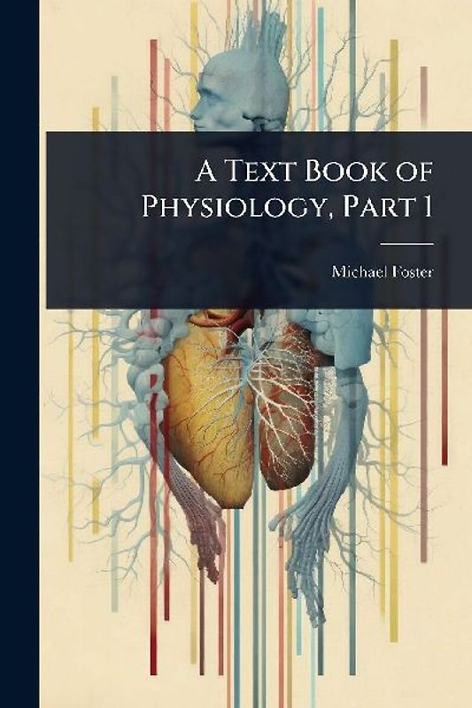 A Text Book of Physiology, Part 1