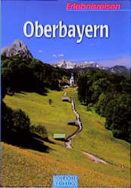 Erlebnisreisen Oberbayern