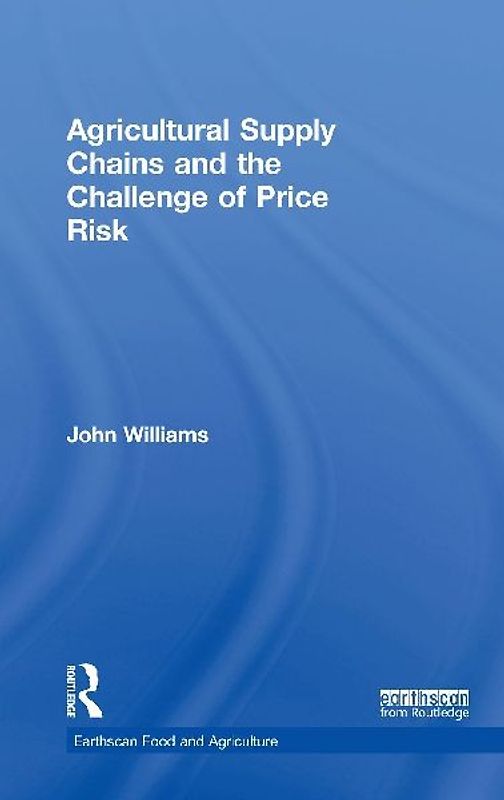 Agricultural Supply Chains and the Challenge of Price Risk