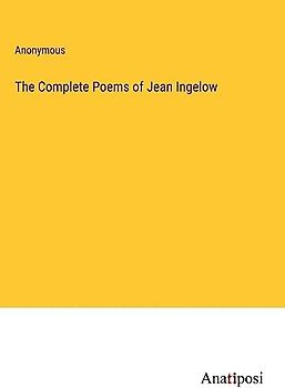 The Complete Poems of Jean Ingelow