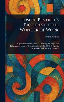 Joseph Pennell's Pictures of the Wonder of Work