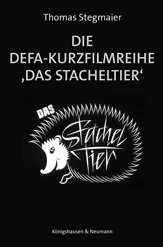 Die DEFA-Kurzfilmreihe ›Das Stacheltier‹