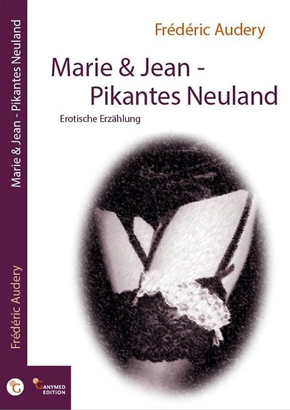 Marie & Jean - Pikantes Neuland