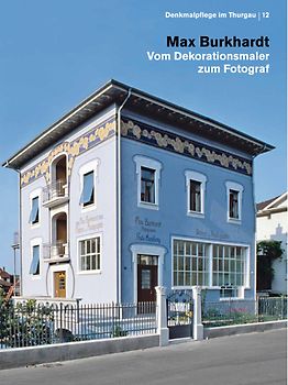 Max Burkhardt - Vom Dekorationsmaler zum Fotograf