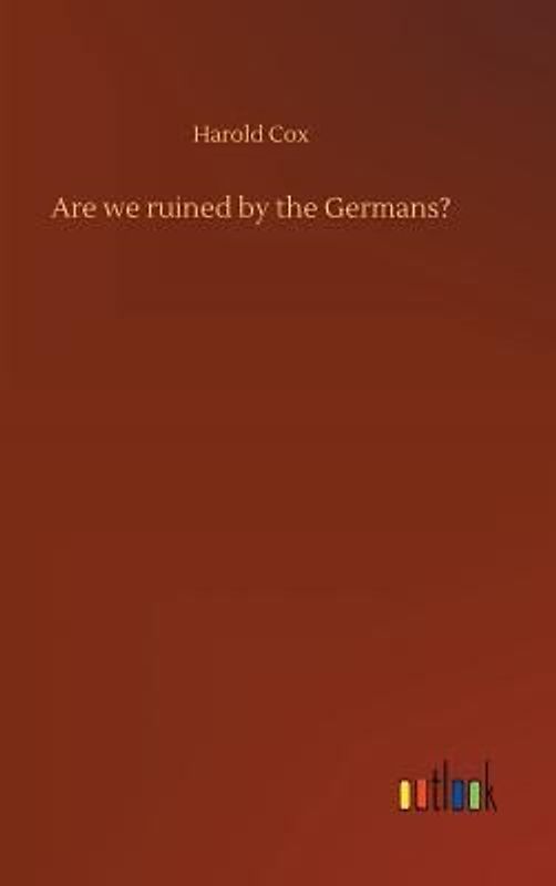 Are we ruined by the Germans?
