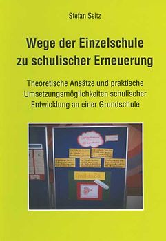 Wege der Einzelschule zu schulischer Erneuerung