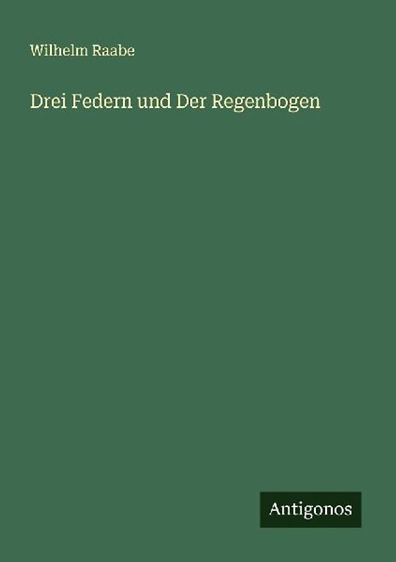 Drei Federn und Der Regenbogen