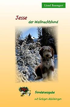 Jesse der Weihnachtshund: mit farbigen Abbildungen