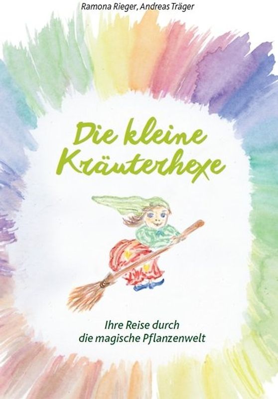 Die kleine Kräuterhexe – Eine Reise durch die magische Pflanzenwelt