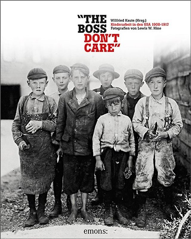 "The boss don't care". Kinderarbeit in den USA 1908-1917