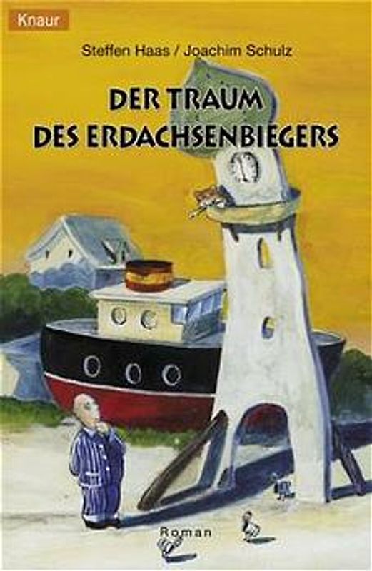 Der Traum des Erdachsenbiegers. Roman