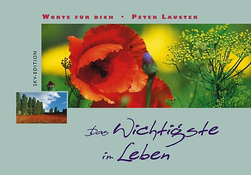 Das Wichtigste im Leben