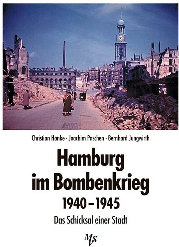 Hamburg im Bombenkrieg 1940-1945