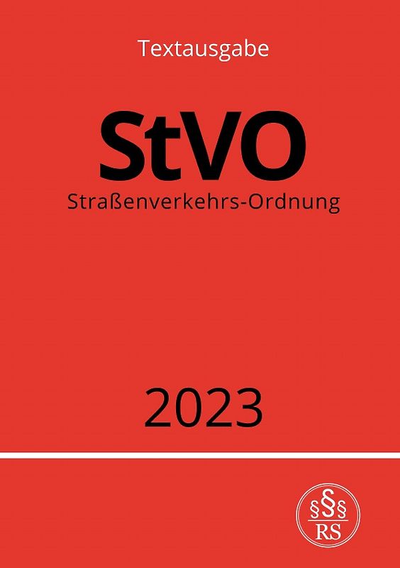 Straßenverkehrs-Ordnung - StVO 2023