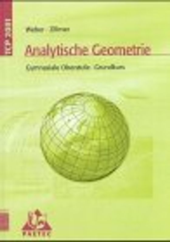Theoria Cum Praxi 2001 / 11.-13. Schuljahr - Grundkurs - Analytische Geometrie