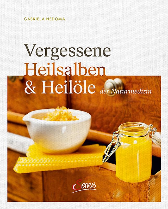 Vergessene Heilsalben & Heilöle der Naturmedizin