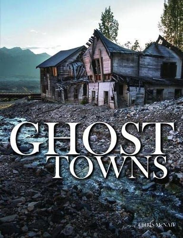 Ghost Towns (Abandoned)