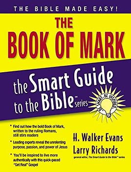 The Book of Mark (The Smart Guide to the Bible Series)