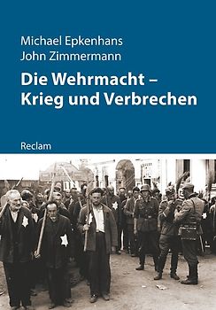Die Wehrmacht – Krieg und Verbrechen