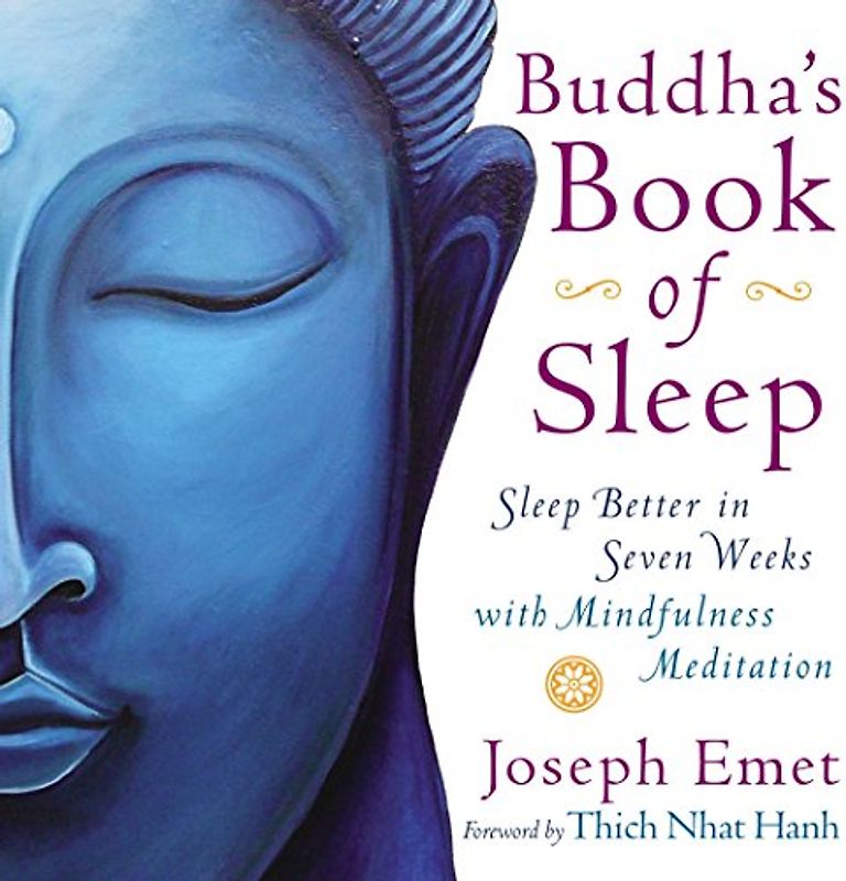 Buddha's Book of Sleep: Sleep Better in Seven Weeks with Mindfulness Meditation