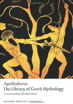 The Library of Greek Mythology (Oxford World's Classics) - Apollodorus