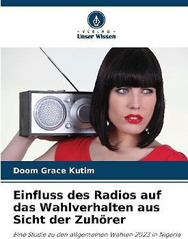 Einfluss des Radios auf das Wahlverhalten aus Sicht der Zuhörer