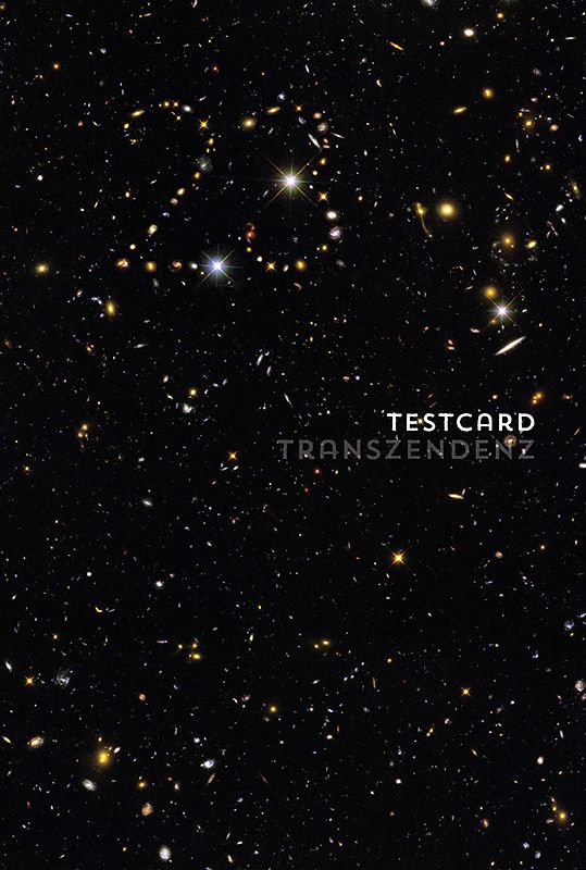 testcard #23: Transzendenz – Ausweg, Fluchtweg, Holzweg?