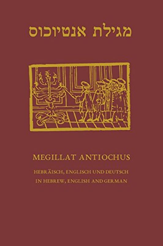 Megillat Antiochus: Hebrew, English and German - Hebraeisch, Englisch und Deutsch - Guski, Chajm
