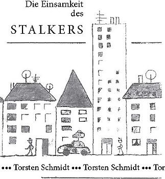 Die Einsamkeit des Stalkers
