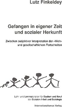 Gefangen in eigener Zeit und sozialer Herkunft